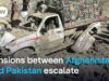 Afghanistan-Pakistan Border Clashes Escalate Amid Ceasefire Fears