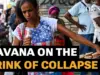 Cuba Faces Crisis: US Sanctions Spark Fear Amid Economic Collapse
