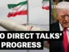 Iran-US Talks Stall Amid Trust Deficit, Escalation Fears