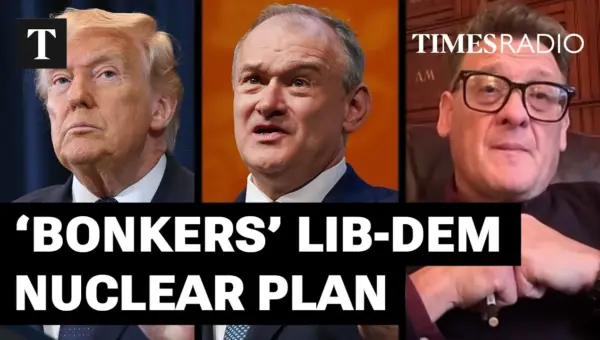 Lib Dems’ ‘Unaffordable’ Plan to Ditch US Nuclear Reliance