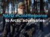 NATO Fortifies Arctic Amid Rising Russia, China Threats