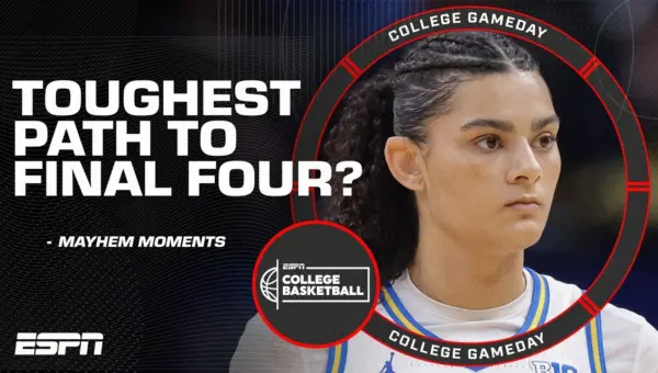 UCLA Faces Toughest Path to Final Four?