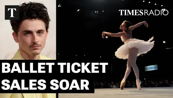 Ballet & Opera Sees Ticket Surge After Chalamet Comments