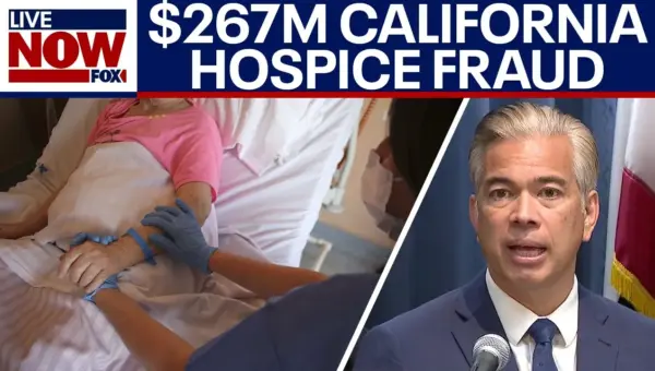 California Busts $267M Hospice Fraud Ring