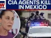 CIA Agents Die in Mexico Crash After Cartel Mission