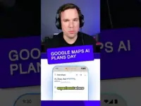 Google Maps AI Plans Your Day, Mostly