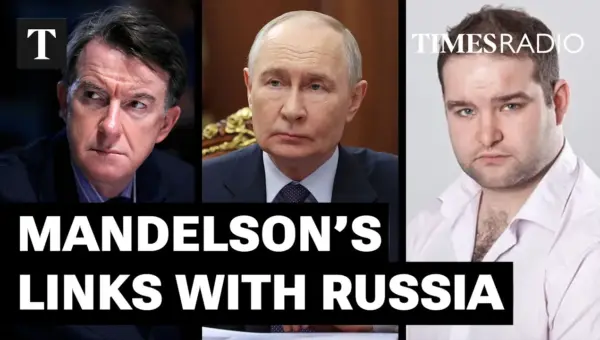 Mandelson’s Putin Lobbying Sparks Judgment Concerns