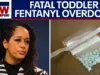 Parents Charged With Murder in Toddler’s Fatal Fentanyl Overdose