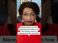 Stacey Abrams: Authoritarianism Grows by Scapegoating, Violence