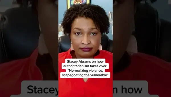 Stacey Abrams: Authoritarianism Grows by Scapegoating, Violence