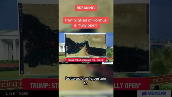 Trump Declares Strait of Hormuz Open, Iran Says Blockade Continues