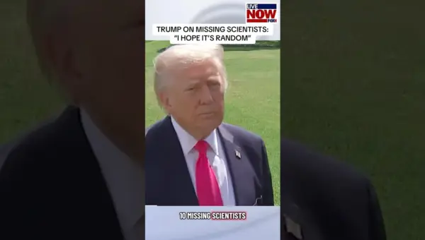 Trump Promises Answers on Missing Nuclear Scientists Within a Week