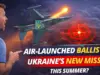 Ukraine Develops Air-Launched Ballistic Missile