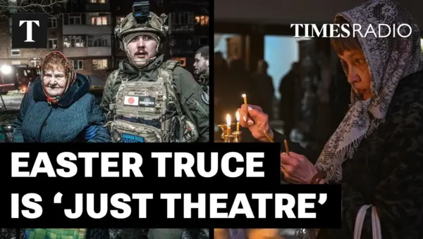 Ukraine Easter Ceasefire Deemed ‘Act of Theatre,’ Unlikely to Halt Fighting