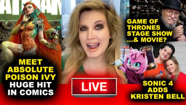 Poison Ivy’s Monstrous Makeover & GoT’s Stage Debut